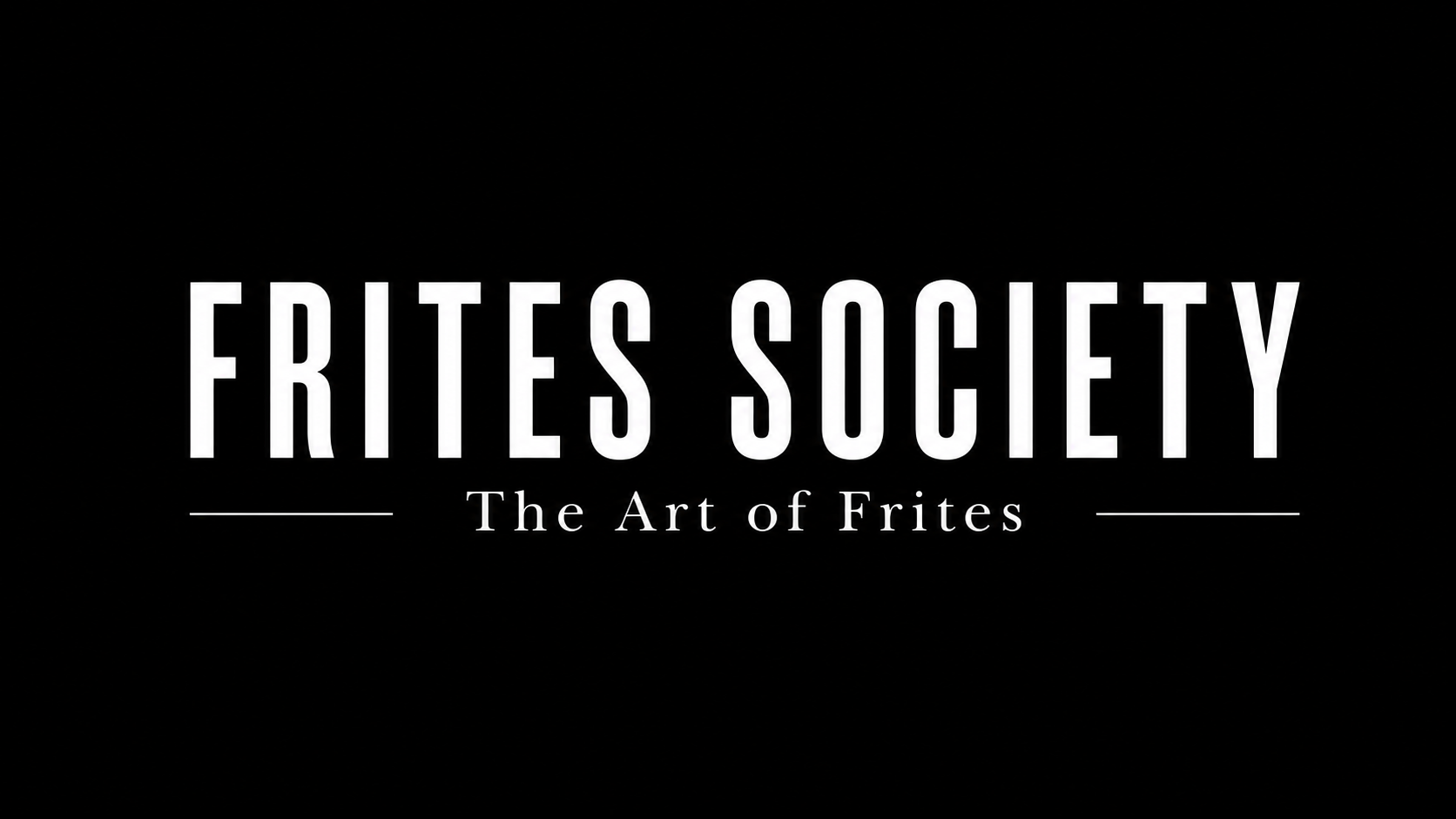 Frites Society – The Art of Frites